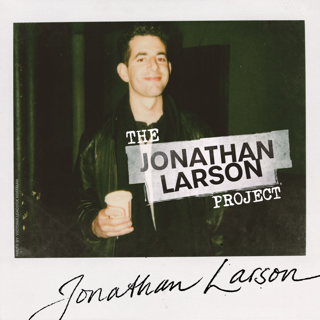 2025 Jonthan Larson project promo with his image